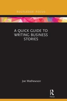 Paperback A Quick Guide to Writing Business Stories Book