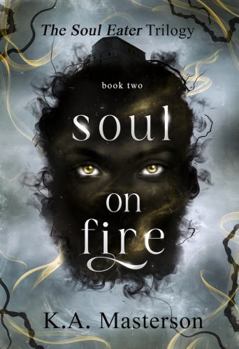 Paperback Soul on Fire (The Soul Eater Trilogy Book 2) Book