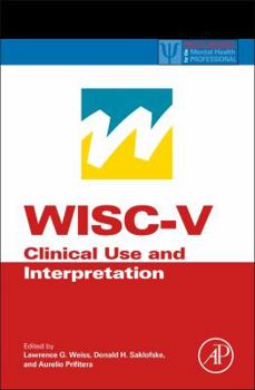 Hardcover Wisc-V Assessment and Interpretation: Scientist-Practitioner Perspectives Book