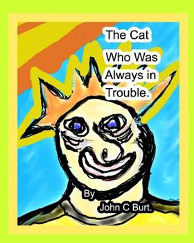 Paperback The Cat who was Always in Trouble. Book