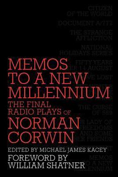 Paperback Memos to a New Millennium: The Final Radio Plays of Norman Corwin Book