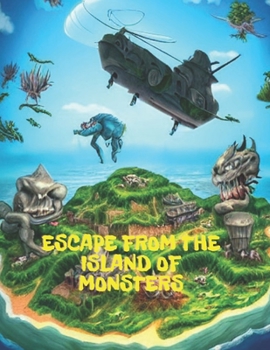Adventure Book: Escape from the Island of Monsters: Islands Monster Horror