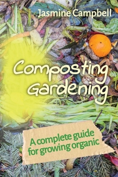 Paperback Composting Gardening: A complete guide for growing organic Book