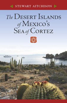 Paperback The Desert Islands of Mexico's Sea of Cortez Book
