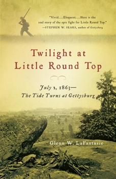 Paperback Twilight at Little Round Top: July 2, 1863: The Tide Turns at Gettysburg Book