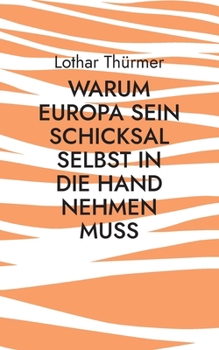 Paperback Warum Europa sein Schicksal selbst in die Hand nehmen muss [German] Book