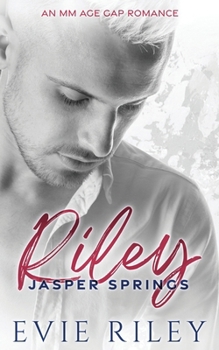 Riley: An MM Age Gap Romance (Jasper Springs) - Book  of the Jasper Springs