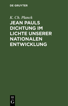 Jean Pauls Dichtung Im Lichte Unserer Nationalen Entwicklung