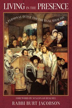 Paperback Living in the Presence: A Personal Quest for the Baal Shem Tov Book