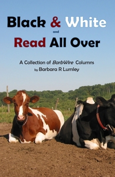 Paperback Black and White and Read All Over: A Collection of BarbWire Columns Book