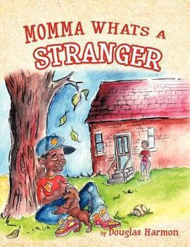 Paperback Momma Whats a Stranger Book