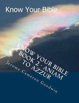 Know Your Bible - Book 2 - Aniam to Azzur: Know Your Bible Series
