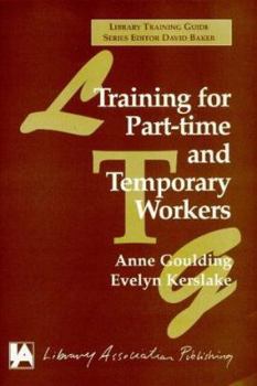Paperback Training for Part-time and Temporary Workers (Library Training Guide) Book