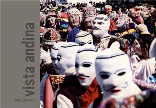 Hardcover Vista Andina : A Photographic Perspective on Contemporary Life in the Andes (English and Spanish Edition) Book