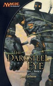 Mass Market Paperback The Darksteel Eye: Mirrodin Cycle, Book II Book