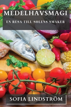 Paperback Medelhavsmagi: En Resa till Solens Smaker [Swedish] Book