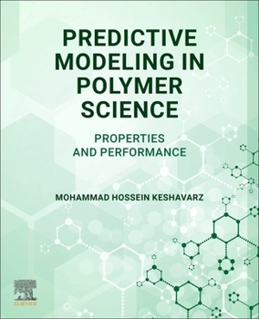 Paperback Predictive Modeling in Polymer Science: Properties and Performance Book