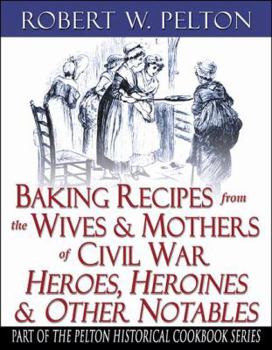 Paperback Baking Recipes of Civil War Heroes & Heroines Book