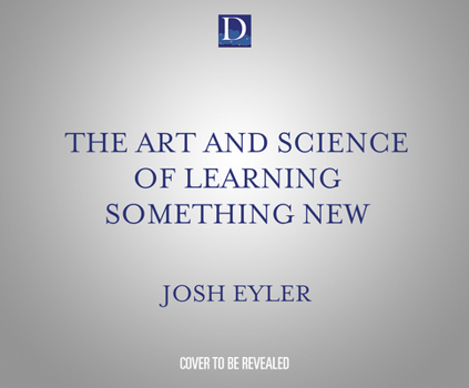 Audio CD The Art and Science of Learning Something New: Gain Mental Tools to Master Any Subject Faster and Better Book