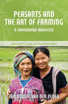 Paperback Peasants and the Art of Farming: A Chayanovian Manifesto Book