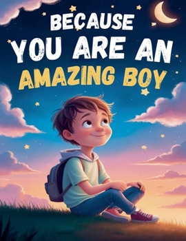 Paperback Because You Are an Amazing Boy Book