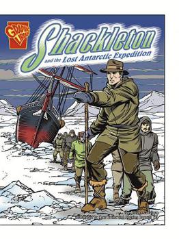 Shackleton And the Lost Antarctic Expedition (Graphic Library) - Book  of the Graphic Library Disasters in History