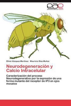 Paperback Neurodegeneración y Calcio Intracelular [Spanish] Book