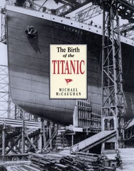Hardcover The Birth of the Titanic Book