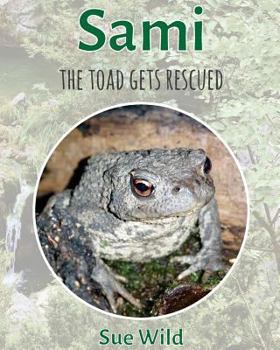 Paperback Sami: the toad gets rescued Book