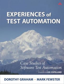 Paperback Experiences of Test Automation: Case Studies of Software Test Automation Book