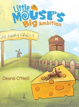Hardcover Little Mouse's Big Ambition Book