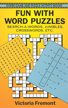 Paperback Fun with Word Puzzles: Search-A-Words, Jumbles, Crosswords, Etc. Book