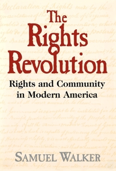 Hardcover The Rights Revolution: Rights and Community in Modern America Book