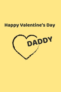 Paperback Happy Valentine's day daddy.: Line writing journal for dad. Great gift for him. Book