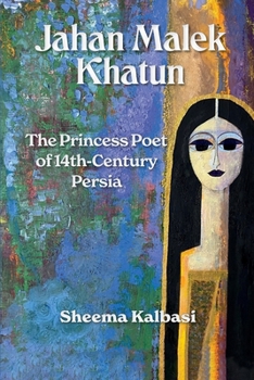 Paperback Jahan Malek Khatun: The Ghazal as Survival Book