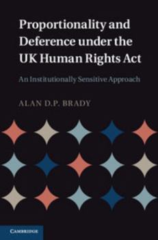 Hardcover Proportionality and Deference under the UK Human Rights Act Book