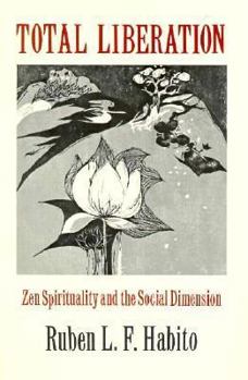 Paperback Total Liberation: Zen Spirituality and the Social Dimension Book