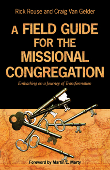 Paperback A Field Guide for the Missional Congregation: Embarking on a Journey of Transformation Book