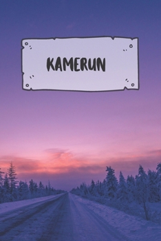 Kamerun: Liniertes Reisetagebuch Notizbuch oder Reise Notizheft liniert - Reisen Journal f�r M�nner und Frauen mit Linien