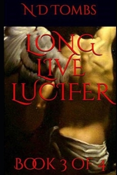 Paperback Long Live Lucifer: Book 3 of 4 Book