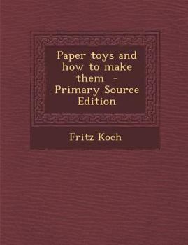 Paperback Paper Toys and How to Make Them - Primary Source Edition Book