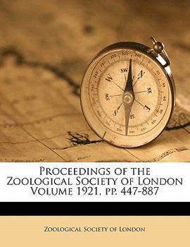 Paperback Proceedings of the Zoological Society of London Volume 1921, pp. 447-887 Book