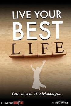 Paperback Live Your BEST Life: Your Life Is the Message Book