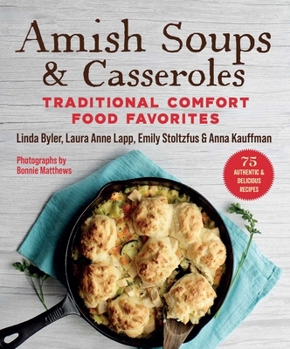 Paperback Amish Soups & Casseroles: Traditional Comfort Food Favorites Book