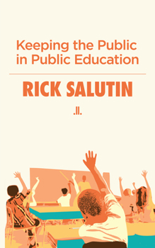 Paperback Keeping the Public in Public Education Book