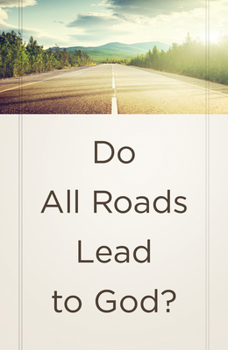 Pamphlet Do All Roads Lead to God? (Ats) (25-Pack) Book