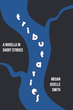 Paperback Tributaries: A Novella in Short Stories Book