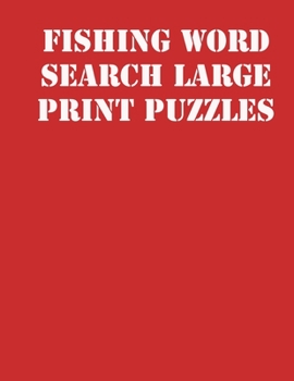 Paperback Fishing Word Search Large print puzzles: large print puzzle book.8,5x11, matte cover, soprt Activity Puzzle Book with solution [Large Print] Book