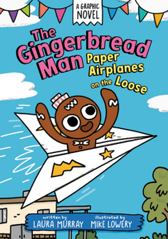 Hardcover The Gingerbread Man: Paper Airplanes on the Loose: A Graphic Novel Book