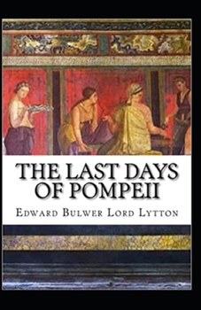 Paperback The Last Days of Pompeii Annotated Book
